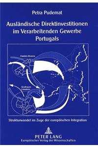 Auslaendische Direktinvestitionen Im Verarbeitenden Gewerbe Portugals