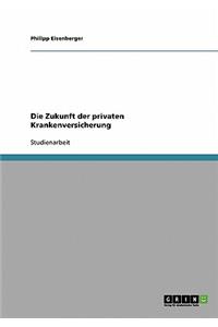 Die Zukunft der privaten Krankenversicherung