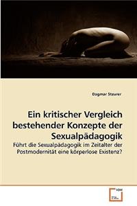 kritischer Vergleich bestehender Konzepte der Sexualpädagogik