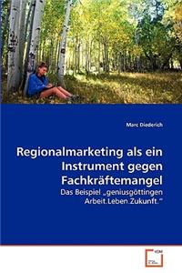 Regionalmarketing als ein Instrument gegen Fachkräftemangel