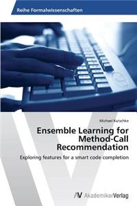 Ensemble Learning for Method-Call Recommendation