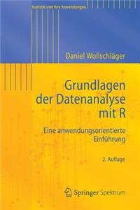 Grundlagen Der Datenanalyse Mit R: Eine Anwendungsorientierte Einfuhrung