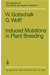 Induced Mutations in Plant Breeding