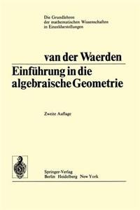 Einführung in Die Algebraische Geometrie