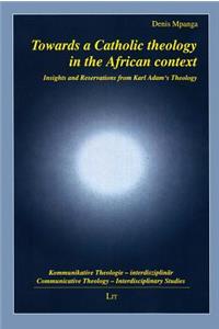 Towards a Catholic Theology in the African Context, 19