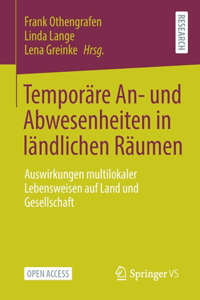 Temporäre An- Und Abwesenheiten in Ländlichen Räumen