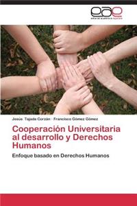 Cooperación Universitaria al desarrollo y Derechos Humanos
