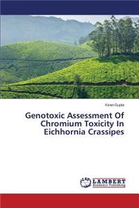Genotoxic Assessment of Chromium Toxicity in Eichhornia Crassipes