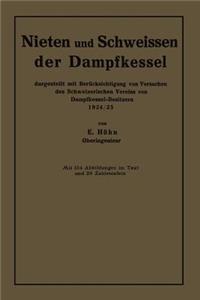 Nieten und Schweissen der Dampfkessel