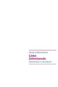 Liebe Zeitreisende