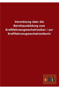 Verordnung Uber Die Berufsausbildung Zum Kraftfahrzeugmechatroniker / Zur Kraftfahrzeugmechatronikerin