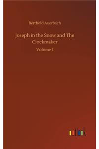 Joseph in the Snow and The Clockmaker