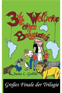 3te Weltreise eines Bodyguards