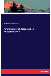 Grundriss der philosophischen Wissenschaften