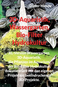 3D-Aquaristik, Wassergarten, Bio-Filter Hydrokultur