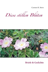 Diese stillen Blüten