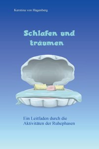 Schlafen und träumen