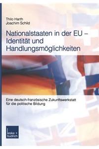 Nationalstaaten in Der Eu -- Identität Und Handlungsmöglichkeiten