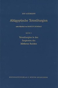 Altagyptische Totenliturgien, Bd. 1