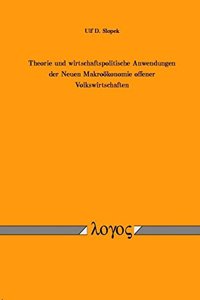 Theorie Und Wirtschaftspolitische Anwendungen Der Neuen Makrookonomie Offener Volkswirtschaften