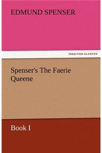 Spenser's the Faerie Queene, Book I