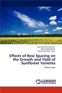 Effects of Row Spacing on the Growth and Yield of Sunflower Varieties