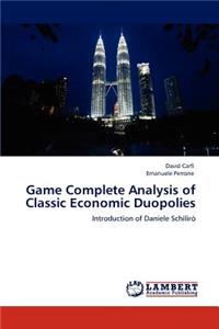 Game Complete Analysis of Classic Economic Duopolies