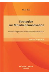 Strategien zur Mitarbeitermotivation
