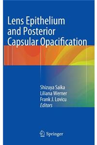 Lens Epithelium and Posterior Capsular Opacification