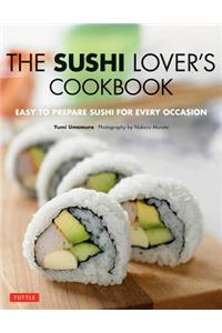 The Sushi Lover's Cookbook