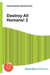 Destroy All Humans! 2