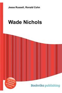 Wade Nichols