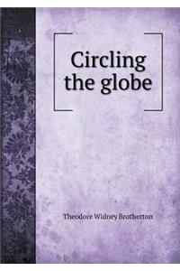 Circling the Globe