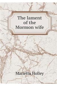 The Lament of the Mormon Wife