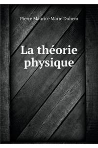 La Théorie Physique