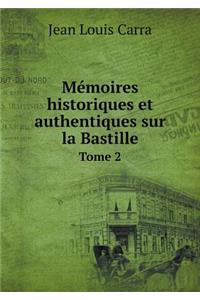 Mémoires Historiques Et Authentiques Sur La Bastille Tome 2