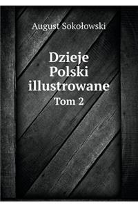 Dzieje Polski illustrowane Tom 2