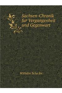 Sachsen-Chronik Fur Vergangenheit Und Gegenwart