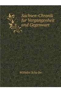 Sachsen-Chronik fur Vergangenheit und Gegenwart