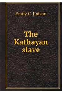 The Kathayan slave