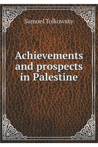 Achievements and Prospects in Palestine