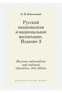 Russian Nationalism and National Education. 3rd Edition