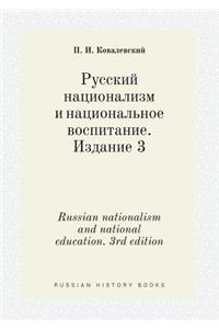 Russian nationalism and national education. 3rd edition