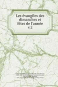 Les evangiles des dimanches et fetes de l'annee