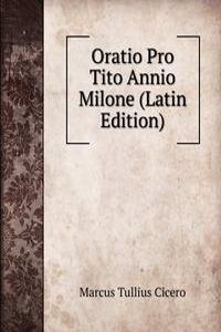 Oratio Pro Tito Annio Milone (Latin Edition)