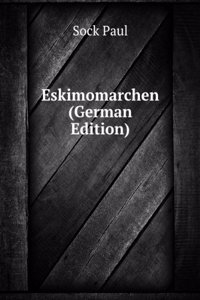 Eskimomarchen (German Edition)