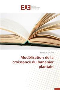 Modélisation de la Croissance Du Bananier Plantain