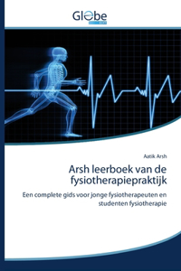 Arsh leerboek van de fysiotherapiepraktijk