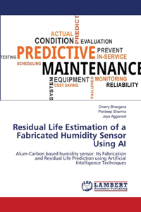 Residual Life Estimation of a Fabricated Humidity Sensor Using AI