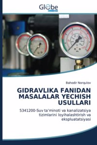 Gidravlika Fanidan Masalalar Yechish Usullari